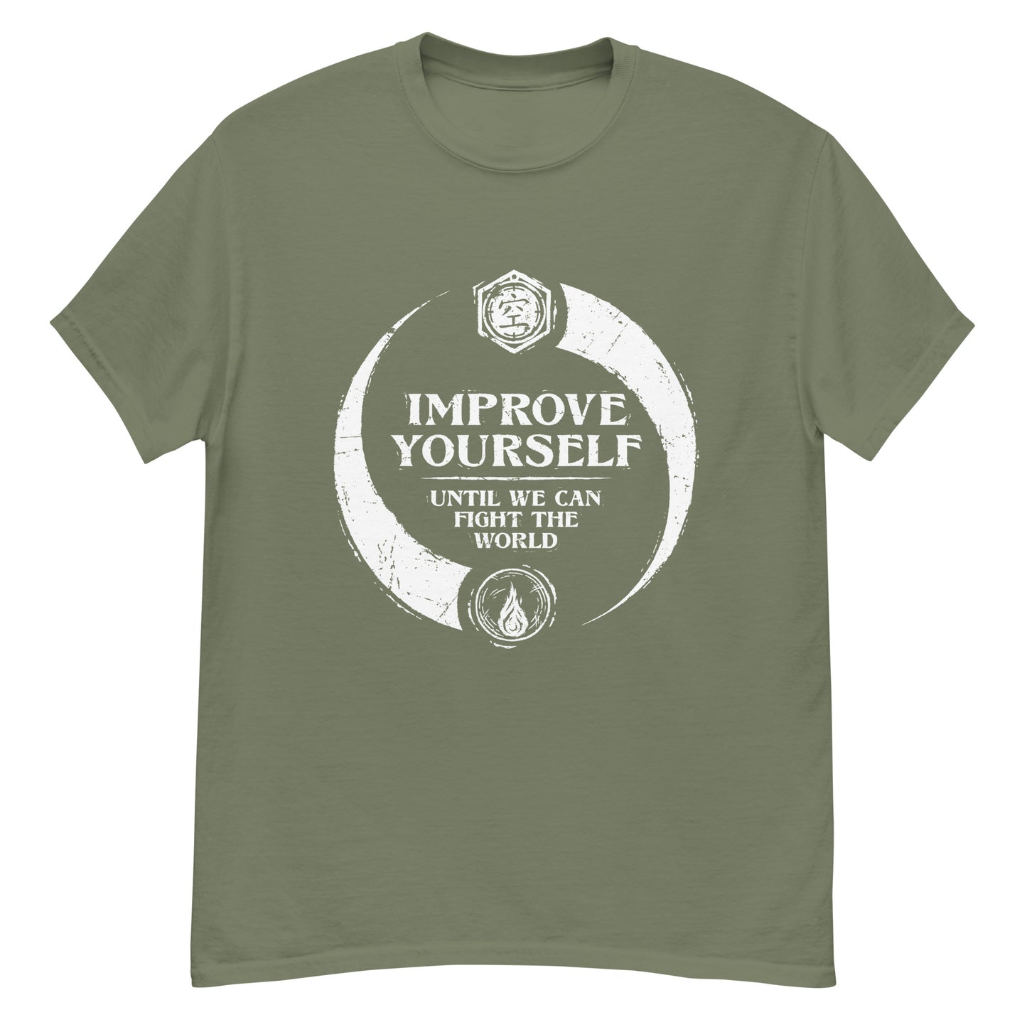 "Improve yourself until we can fight the world." - Men's Classic T-shirt
