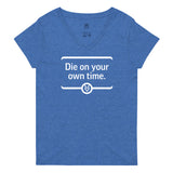 THE LAST HORIZON: Die On Your Own Time Women’s recycled v-neck t-shirt