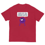 DROSS: "Every day you survive..." Men's classic tee