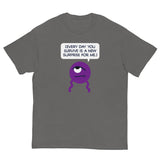 DROSS: "Every day you survive..." Men's classic tee