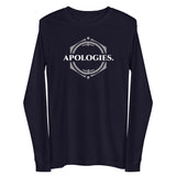 APOLOGIES Unisex Long Sleeve Tee
