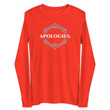 APOLOGIES Unisex Long Sleeve Tee