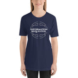 INFORMATION REQUESTED Unisex t-shirt