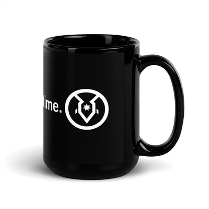 "Die on your own time." - Black 15oz Mug