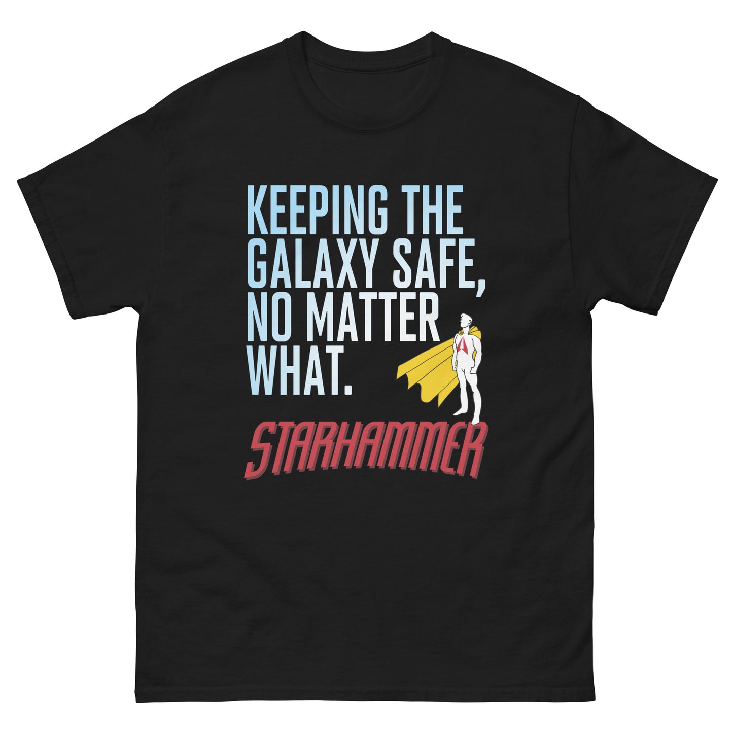 Starhammer: Keeping the Galaxy Safe - Men's Classic T-shirt