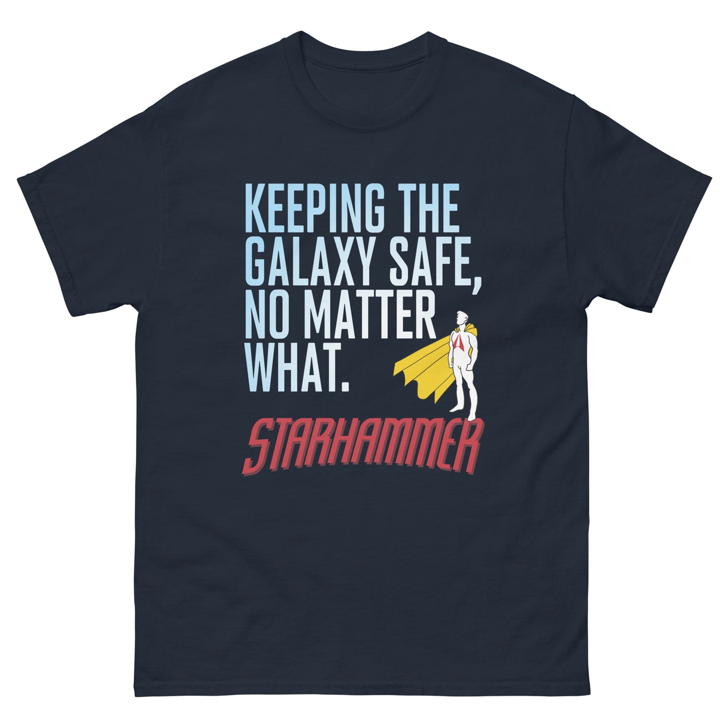 Starhammer: Keeping the Galaxy Safe - Men's Classic T-shirt