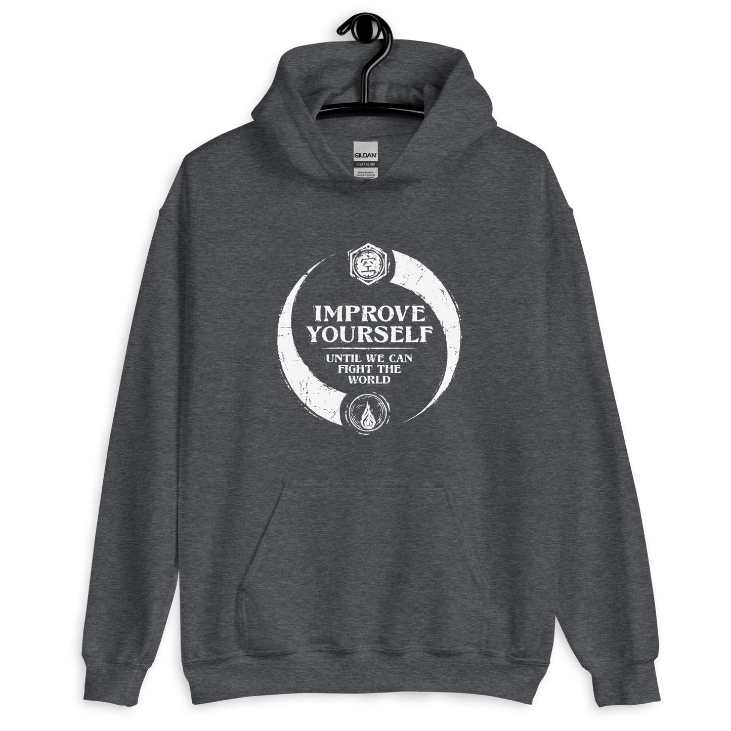 "Improve yourself until we can fight the world." - Unisex Hoodie