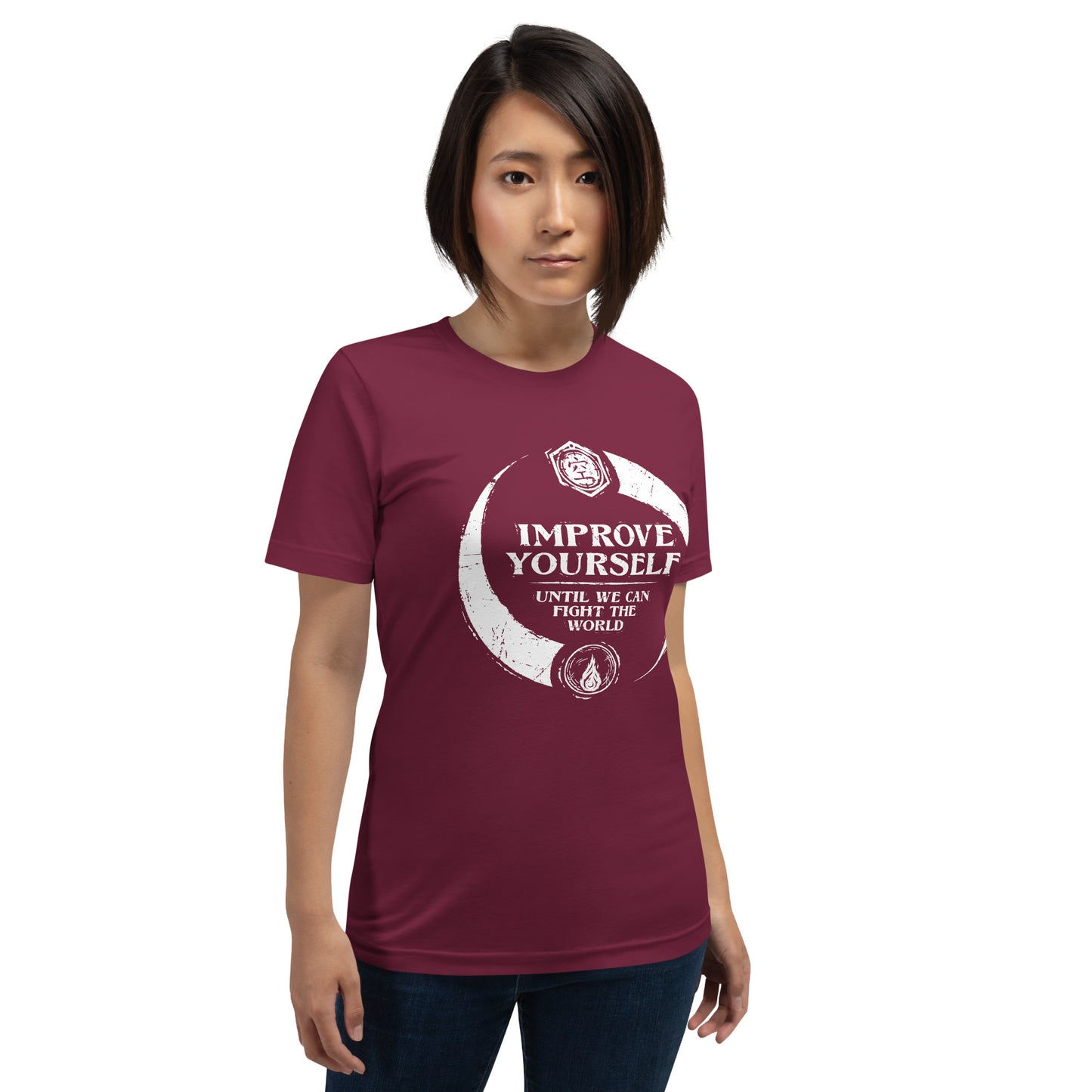"Improve yourself until we can fight the world." - Unisex T-shirt