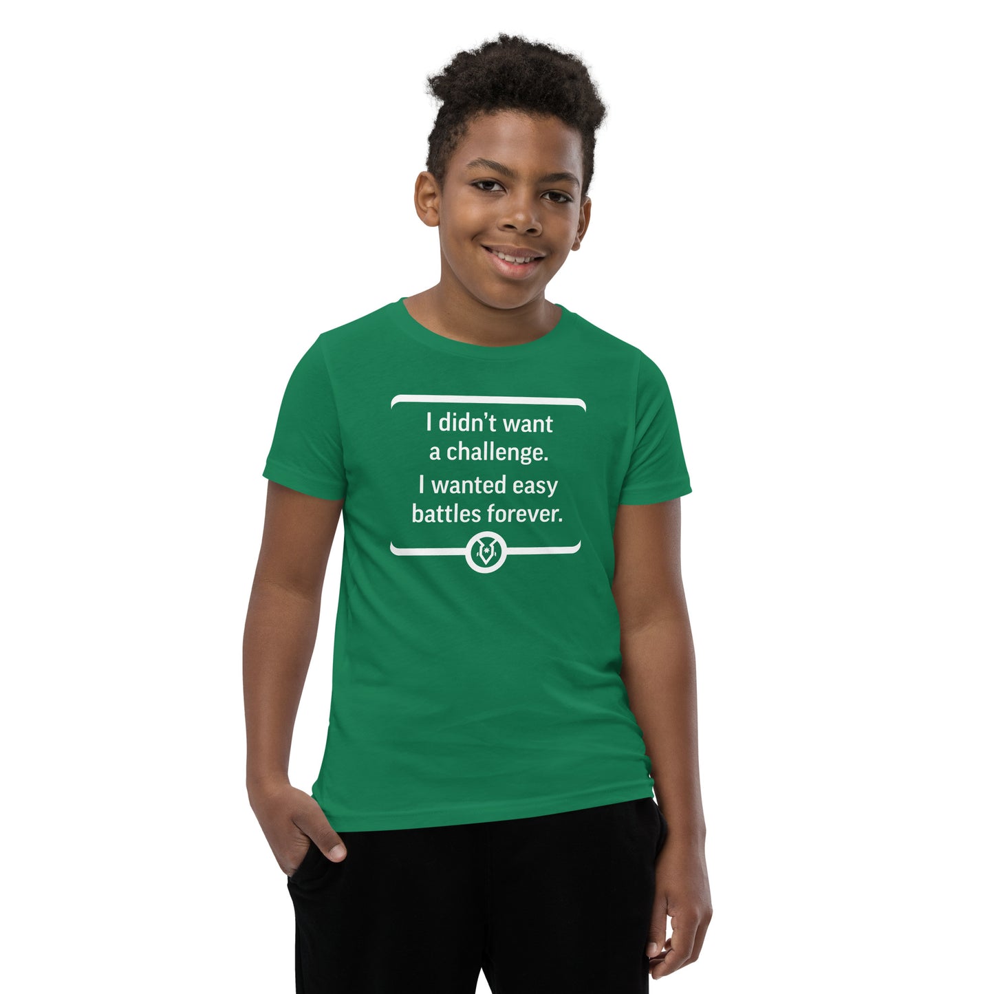 "I didn't want a challenge. I wanted easy battles forever." - Youth T-shirt