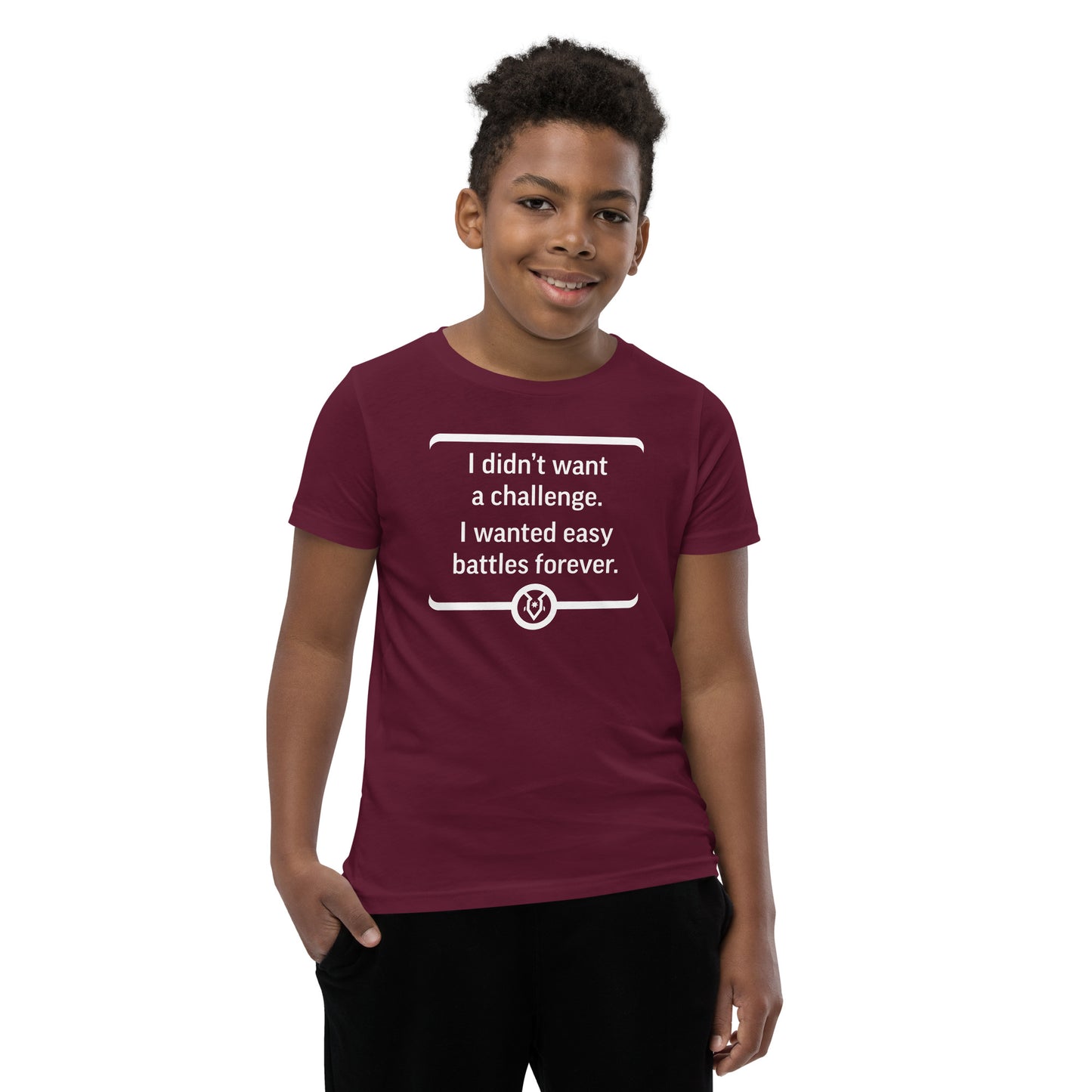 "I didn't want a challenge. I wanted easy battles forever." - Youth T-shirt