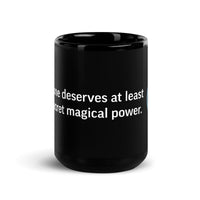 THE LAST HORIZON: "Everyone Deserves At Least One Secret Magical Power" Black Glossy Mug