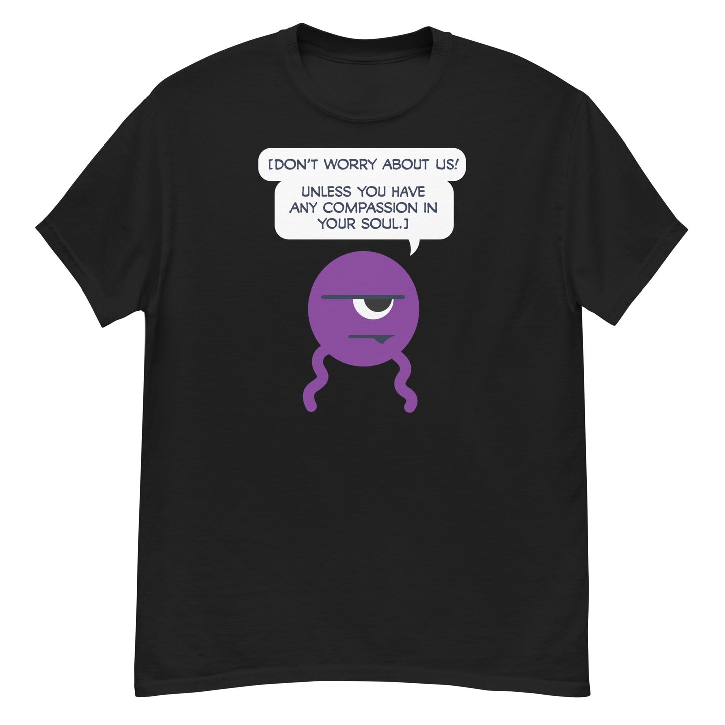 Dross: Don't worry about us... - Men's Classic T-shirt