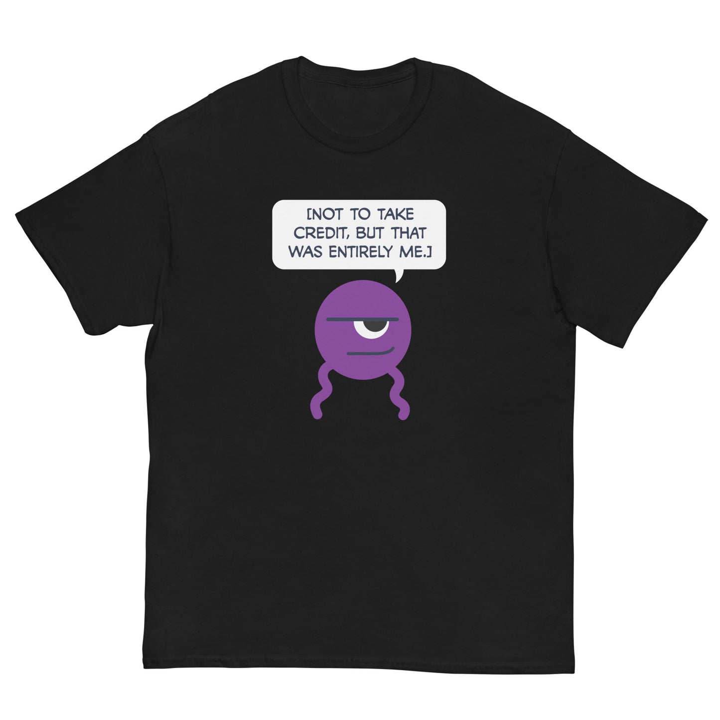 Dross: Not to take credit... - Men's Classic T-shirt