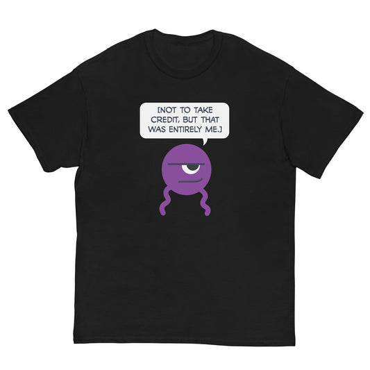 Dross: Not to take credit... - Men's Classic T-shirt