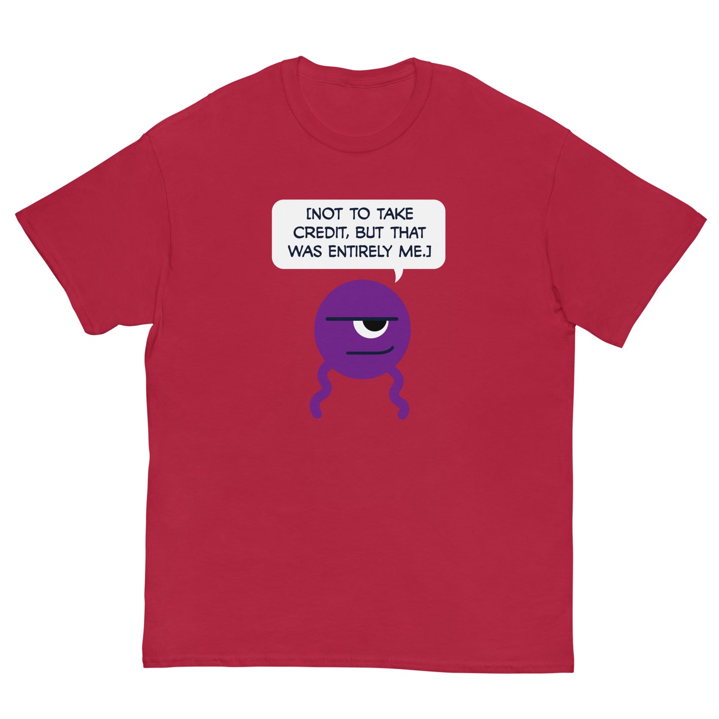 Dross: Not to take credit... - Men's Classic T-shirt