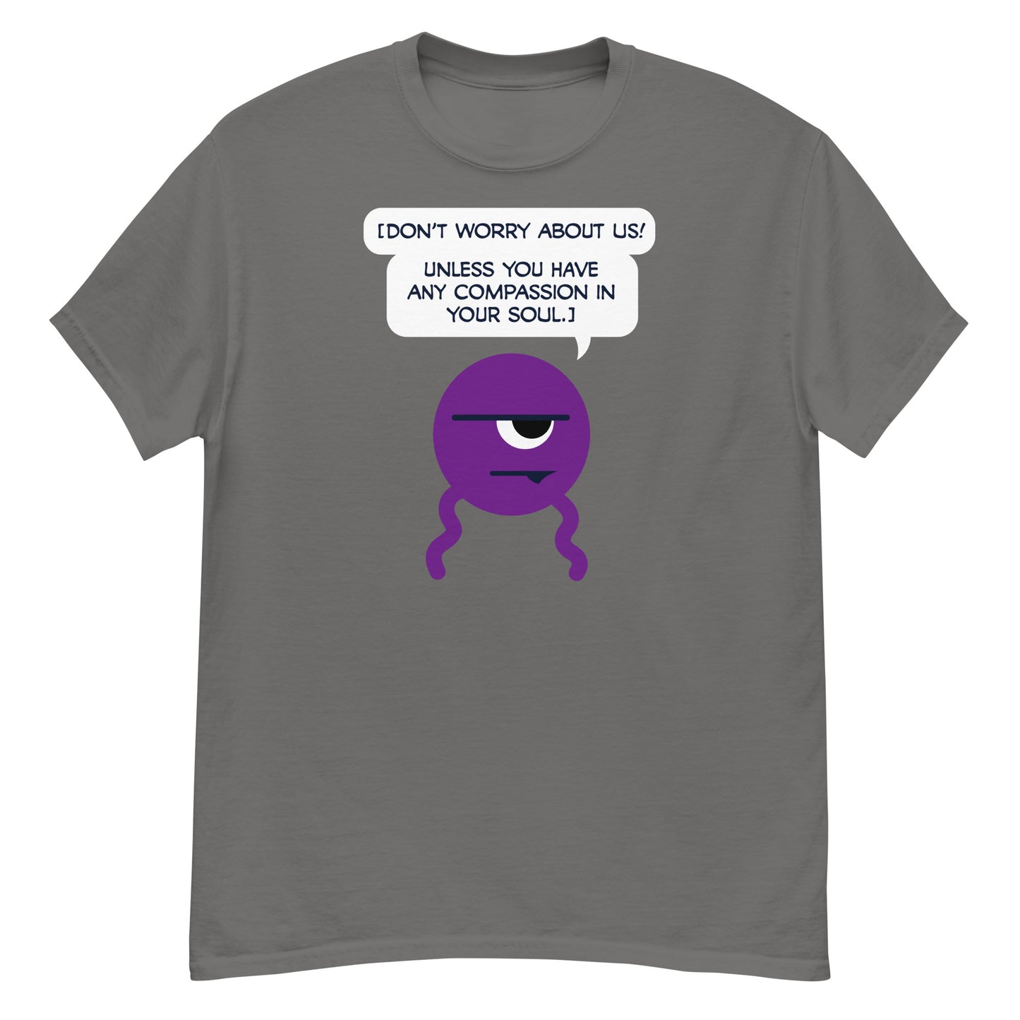 Dross: Don't worry about us... - Men's Classic T-shirt