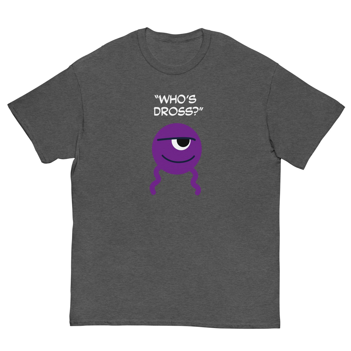 "Who's Dross?" - Men's Classic T-shirt