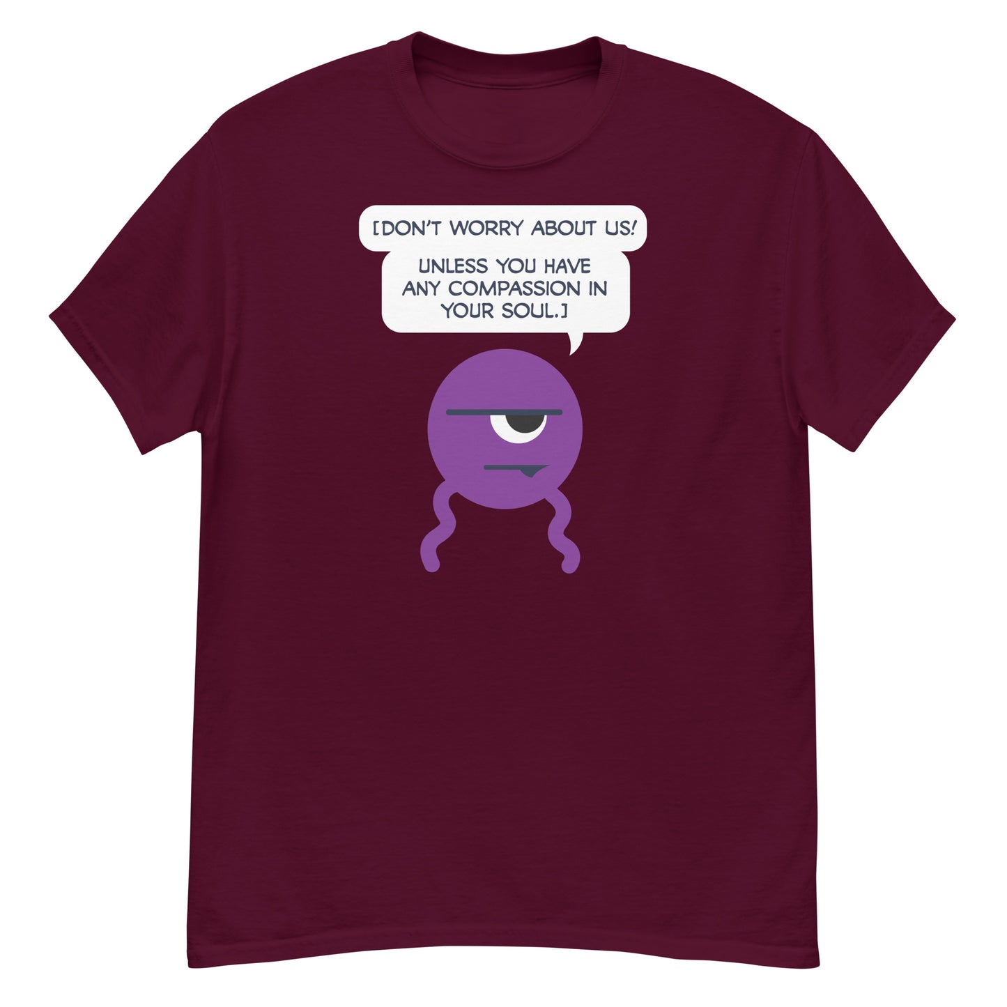 Dross: Don't worry about us... - Men's Classic T-shirt