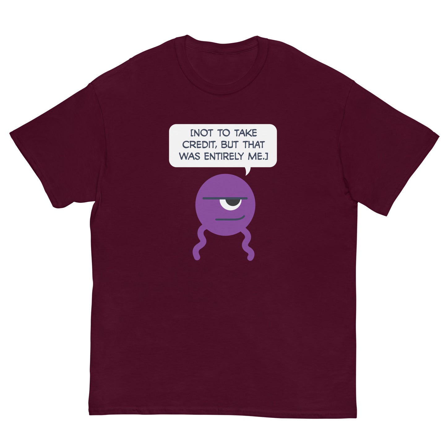 Dross: Not to take credit... - Men's Classic T-shirt