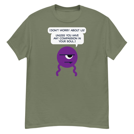 Dross: Don't worry about us... - Men's Classic T-shirt