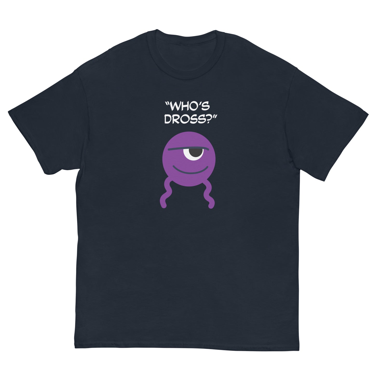 "Who's Dross?" - Men's Classic T-shirt