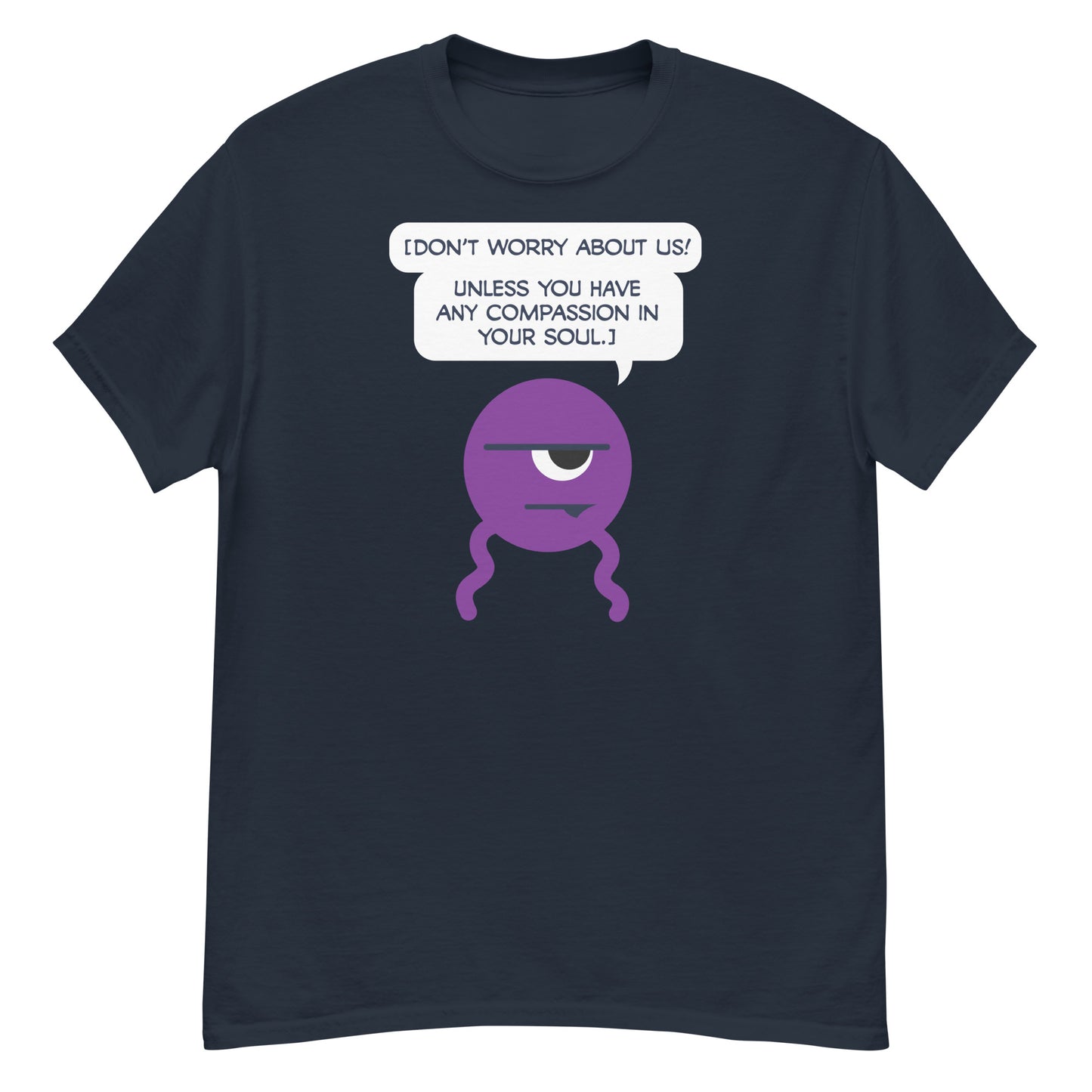 Dross: Don't worry about us... - Men's Classic T-shirt