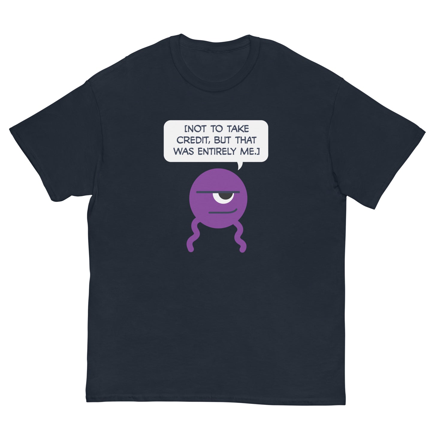 Dross: Not to take credit... - Men's Classic T-shirt