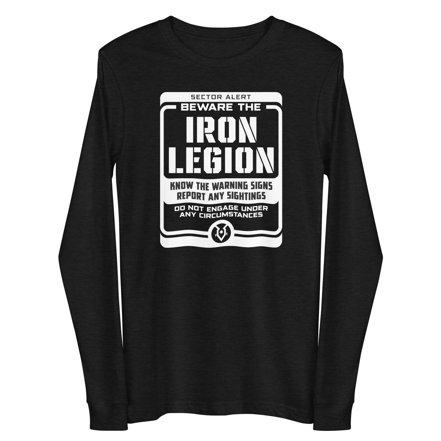 Beware the Iron Legion - Unisex Long Sleeve Tee