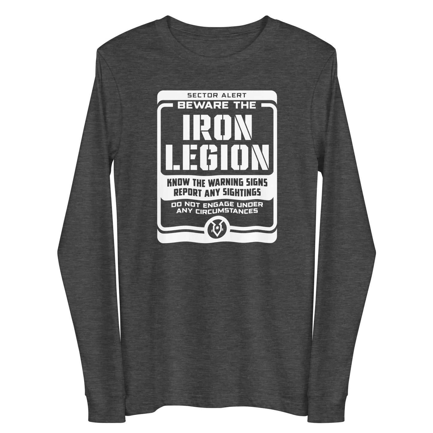 Beware the Iron Legion - Unisex Long Sleeve Tee