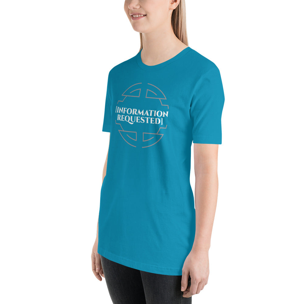 Information Requested - Unisex T-shirt