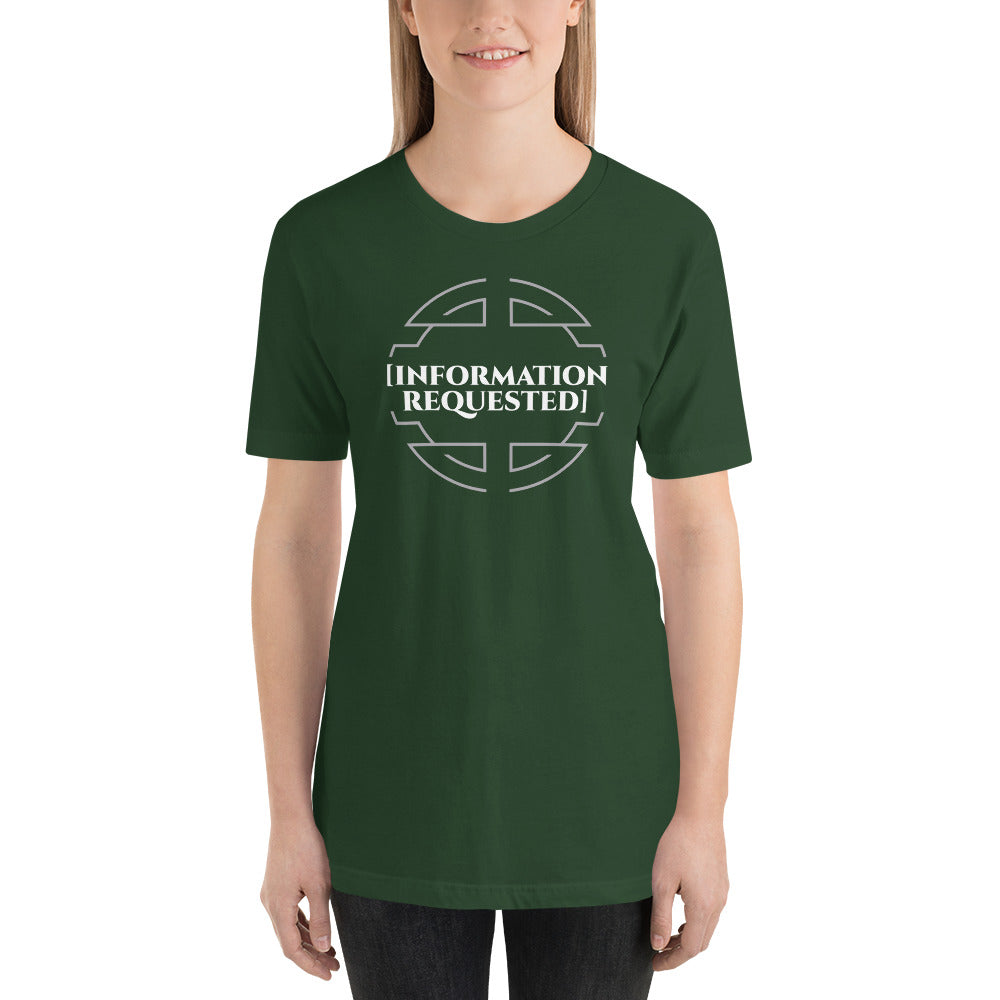 Information Requested - Unisex T-shirt