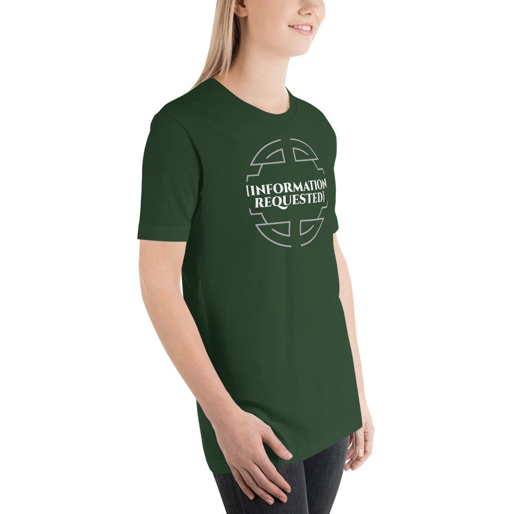 Information Requested - Unisex T-shirt