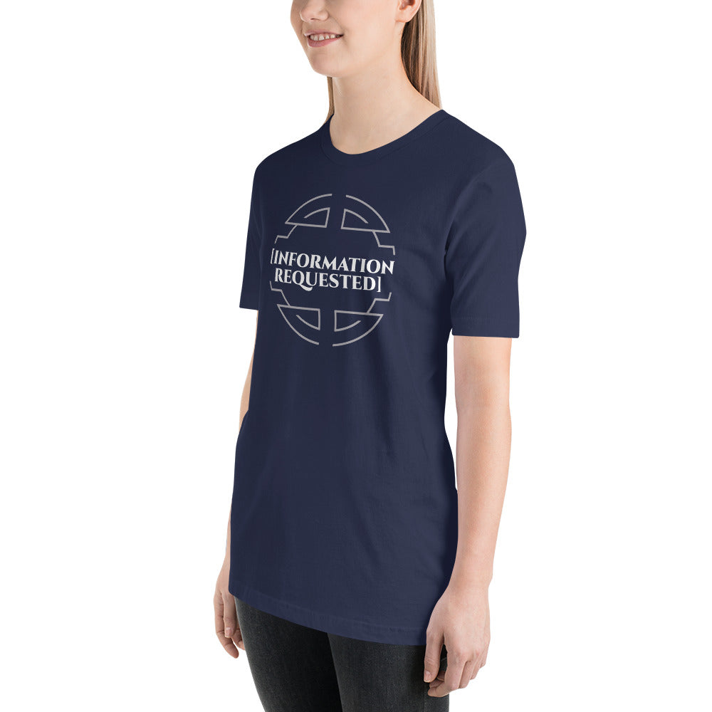 Information Requested - Unisex T-shirt