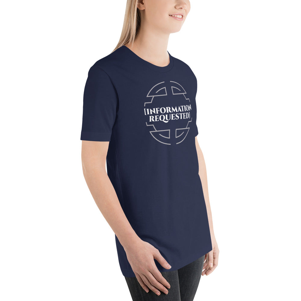 Information Requested - Unisex T-shirt