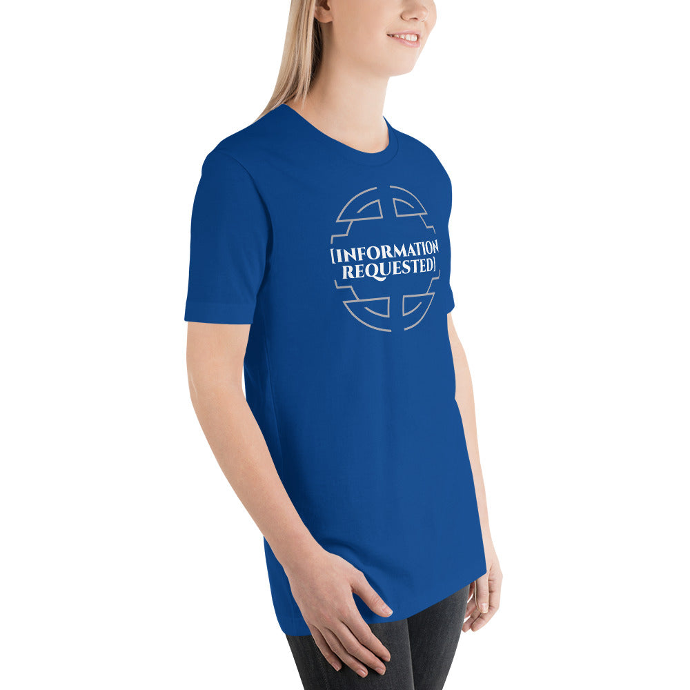 Information Requested - Unisex T-shirt