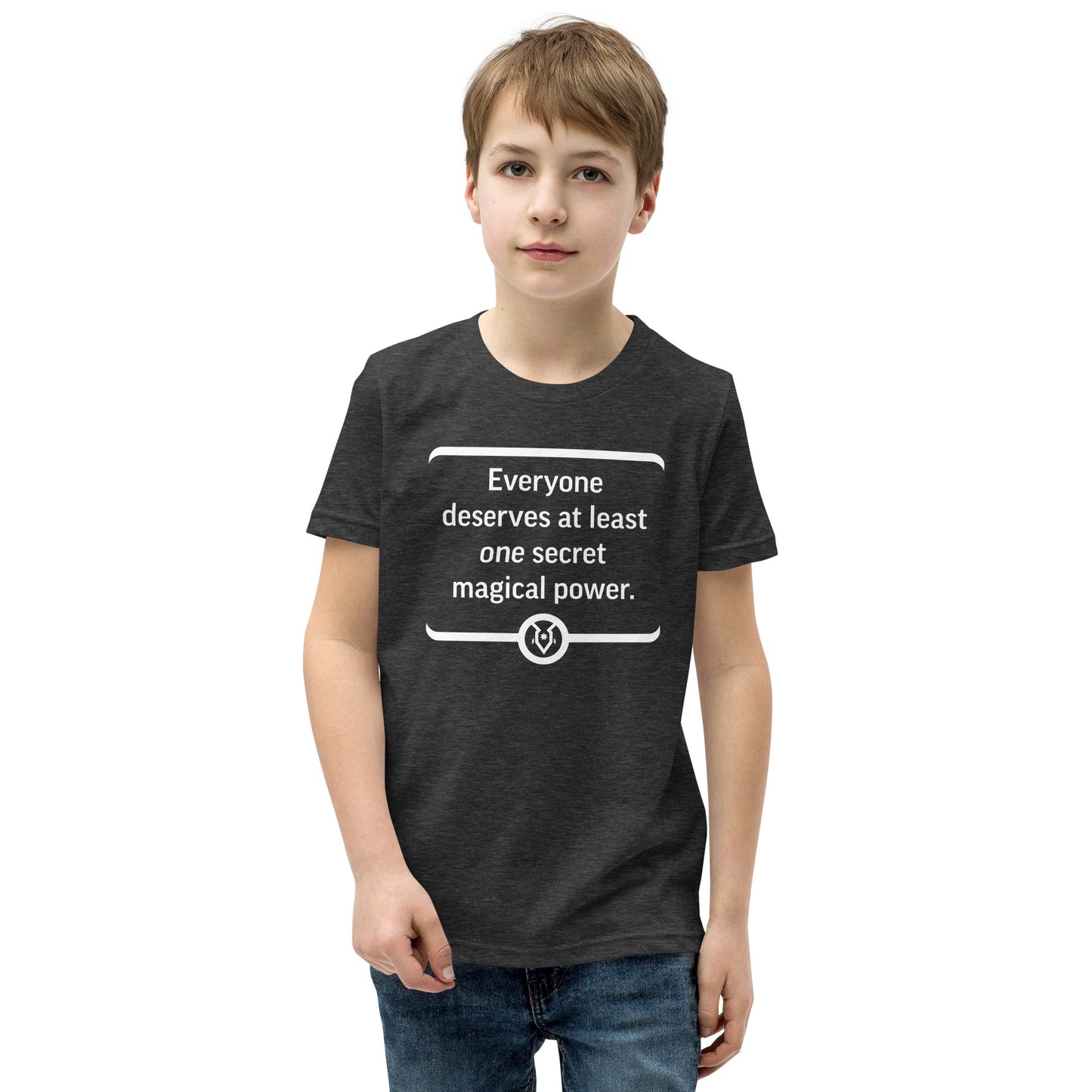 "Everyone deserves at least one secret magical power." - Youth T-shirt