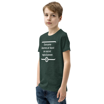 "Everyone deserves at least one secret magical power." - Youth T-shirt