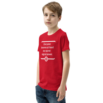 "Everyone deserves at least one secret magical power." - Youth T-shirt