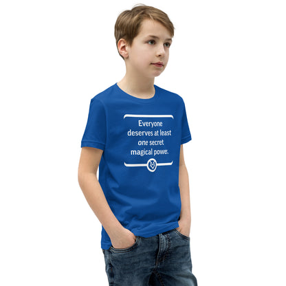"Everyone deserves at least one secret magical power." - Youth T-shirt